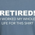 thumbnail image 3 of CafePress - Retired T Shirt - Mens Comfort Colors Shirt, 3 of 5