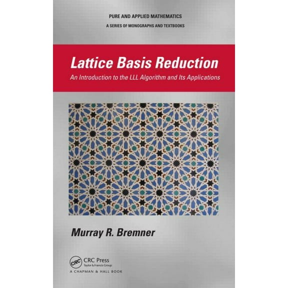 Chapman & Hall Pure and Applied Mathemat Lattice Basis Reduction: An Introduction to the LLL Algorithm and Its Applications, (Hardcover)