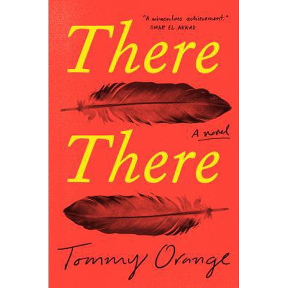 Pre-Owned There There: A Novel by Tommy Orange (Hardcover) English