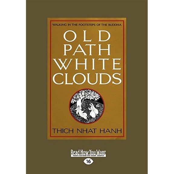 Pre-Owned Old Path White Clouds [Large Print Volume 1 of 2]: Walking in the Footsteps of the Buddha (Paperback)(Large Print)
