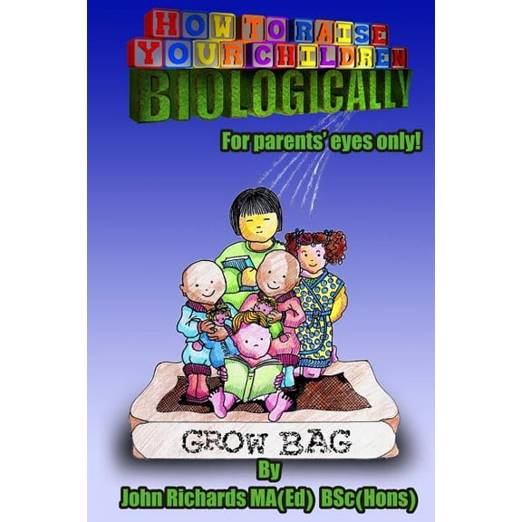 How to Raise Your Children Biologically: Empathic Parenting (Paperback)