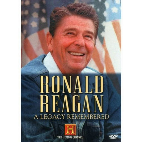 Ronald Reagan: A Legacy Remembered