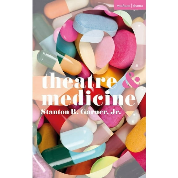 Theatre and: Theatre and Medicine (Paperback)