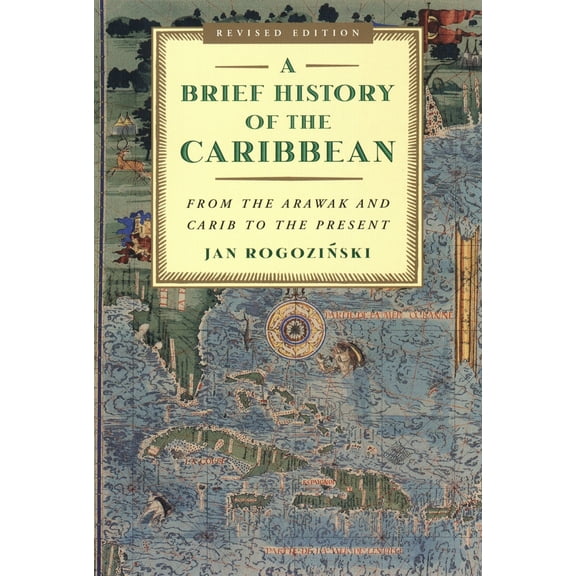 Pre-Owned A Brief History of the Caribbean: From the Arawak and Carib to the Present (Paperback) 0452281938 9780452281936