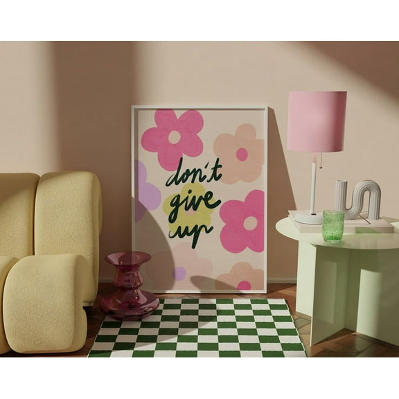 Don'T Give Up Poster, Motivational Quotes Typography, Colorful Wall Art, Colorful Floral Drawing, Wall Art, Modern Wall Decor, 8x12 UNFRAMED