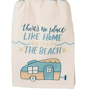 Theres No Place Like Home Except The Beach Camper Kitchen Dish Towel