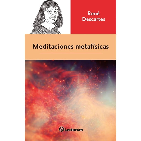Meditaciones Metafísicas Lectorum Réne Descartes