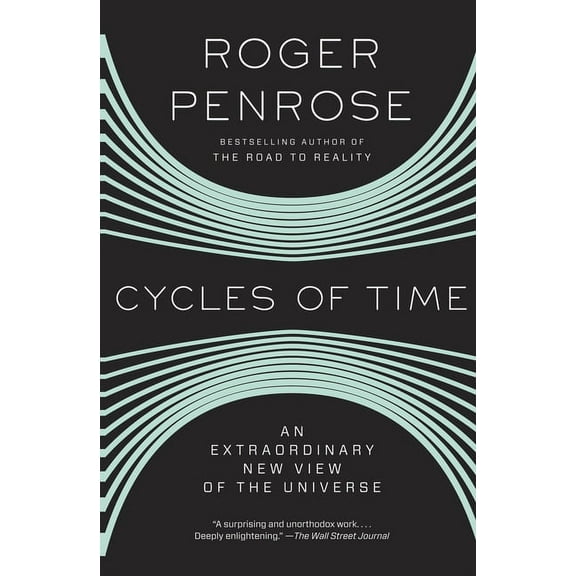 Cycles of Time: An Extraordinary New View of the Universe, (Paperback)