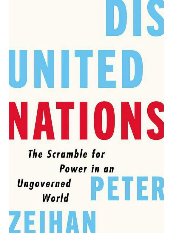Disunited Nations: The Scramble for Power in an Ungoverned World (Hardcover)