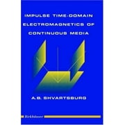 Impulse Time-Domain Electromagnetics of Continuous Media [Hardcover - Used]