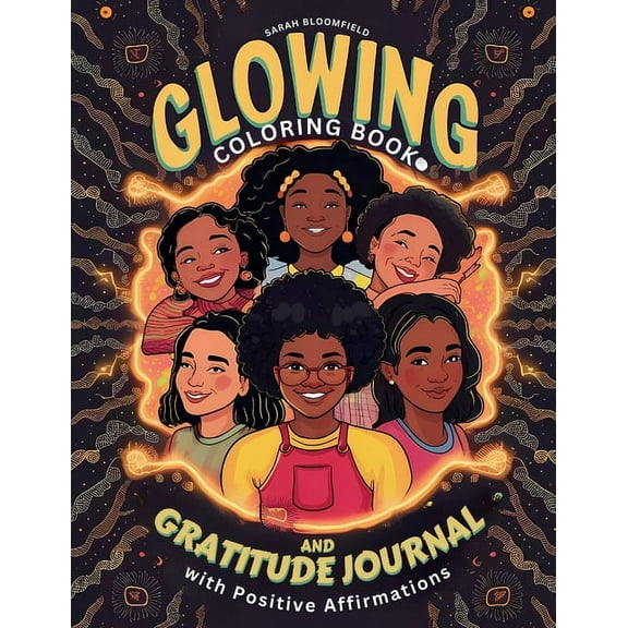 Glowing Coloring Book and Gratitude Journal with Positive Affirmations for Black Girl: for Black kids Ages 6-8, 8-12 to , (Paperback)