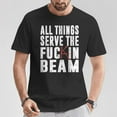thumbnail image 2 of All Things Serve The Beam T-Shirt – Bold Graphic Tee – Edgy Statement Shirt – Streetwear Style Top, 2 of 3