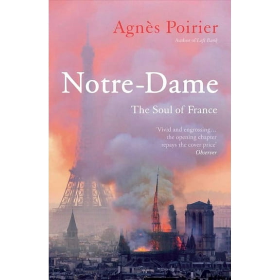 Notre-Dame : The Soul of France (Paperback)