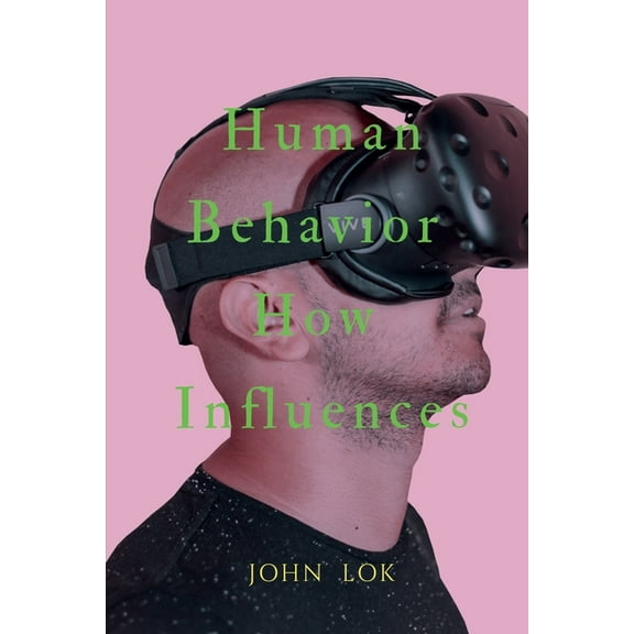 Human Behavior How Influences, (Paperback)