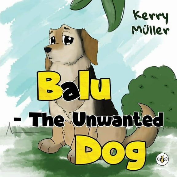 Balu - The Unwanted Dog, (Paperback)