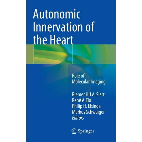 Autonomic Innervation of the Heart: Role of Molecular Imaging, (Hardcover)