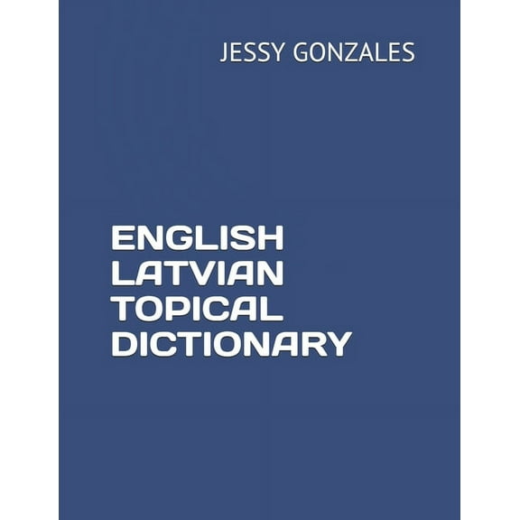 English Latvian Topical Dictionary (Paperback)
