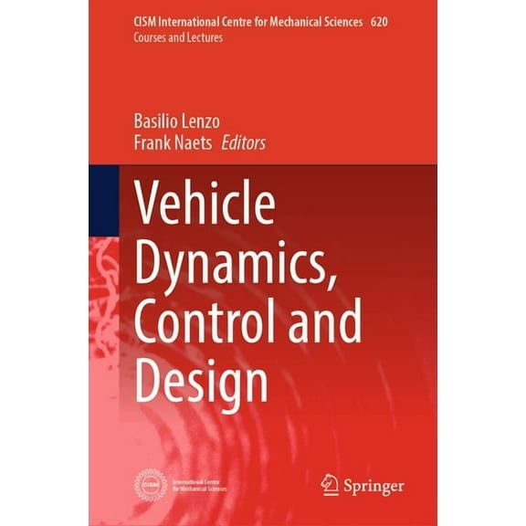 CISM International Centre for Mechanical Vehicle Dynamics, Control and Design, Book 620, (Hardcover)