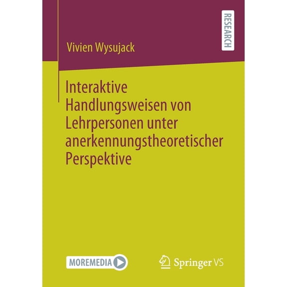 Interaktive Handlungsweisen Von Lehrpersonen Unter Anerkennungstheoretischer Perspektive, (Paperback)