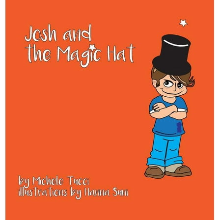 Josh & the Magic Hat, (Hardcover)