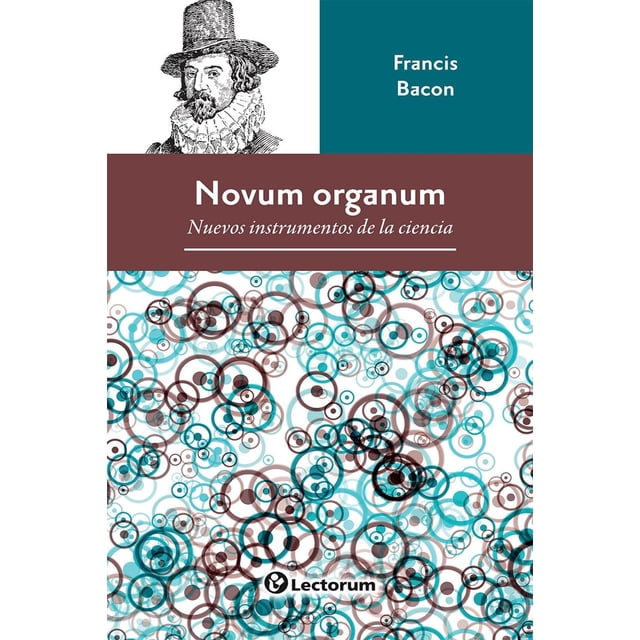 Novum Organum: nuevos instrumentos de la ciencia