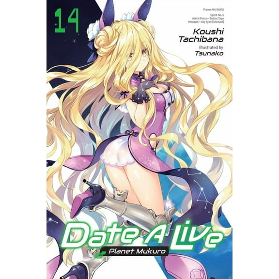 Date a Live (Light Novel) Date a Live, Vol. 14 (Light Novel): Planet Mukuro, Book 14, (Paperback)