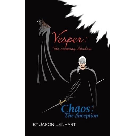 Vesper: The Looming Shadow/Chaos: The Inception