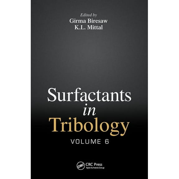 Surfactants in Tribology, Volume 6, (Paperback)