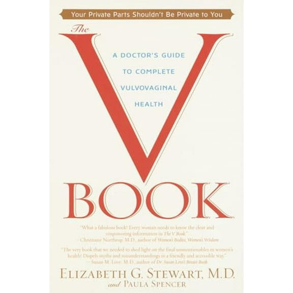 Pre-Owned The V Book: A Doctor's Guide to Complete Vulvovaginal Health (Paperback) by Elizabeth G Stewart, Paula Spencer
