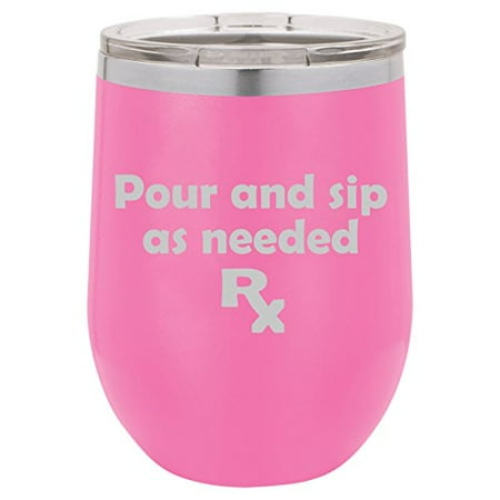 

12 oz Double Wall Vacuum Insulated Stainless Steel Stemless Wine Tumbler Glass Coffee Travel Mug With Lid Pour And Sip As Needed Funny Prescription Wine Nurse (Hot-Pink)