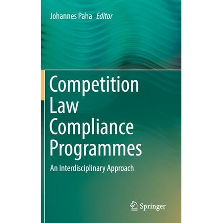 Competition Law Compliance Programmes: An Interdisciplinary Approach (Colleges With The Best Law Programs)