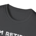 thumbnail image 3 of Funny Lazy Retirement Graphic Novelty Question Tees, 3 of 4