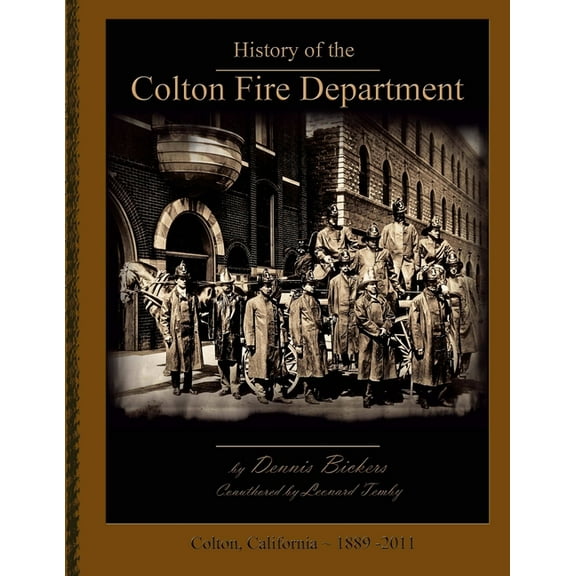 History of the Colton Fire Department - paperback, (Paperback)