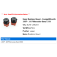 thumbnail image 2 of Upper Radiator Mount - Compatible with 2007 - 2017 Mercedes-Benz E550 2008 2009 2010 2011 2012 2013 2014 2015 2016, 2 of 2