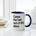 thumbnail image 4 of CafePress - Carpe The Hell Out Of This Diem Mugs - 11 oz Ceramic Mug - Novelty Coffee Tea Cup, 4 of 4