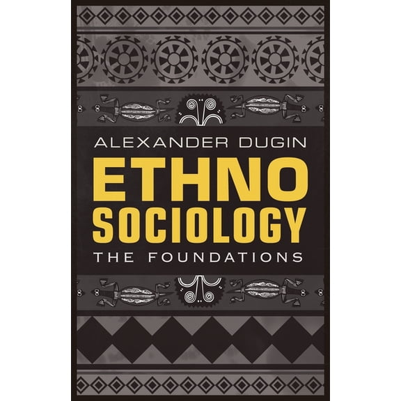 Ethnosociology Ethnosociology: The Foundations, Book 1, (Paperback)