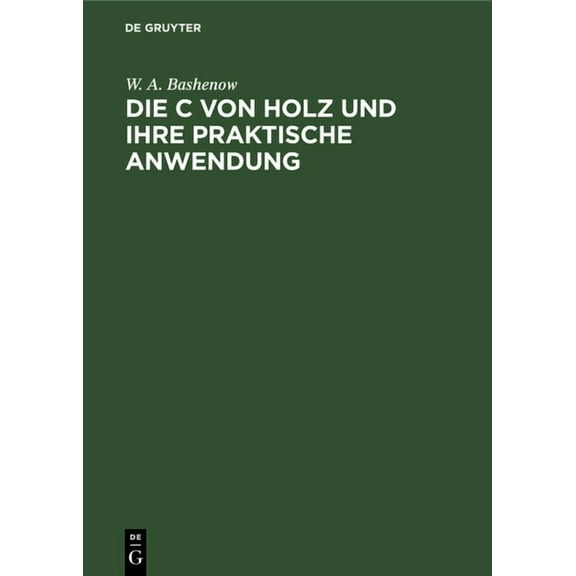 Die FlÃ¼ssigkeitsdurchlÃ¤ssigkeit Von Holz Und Ihre Praktische Anwendung, (Hardcover)
