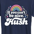 thumbnail image 3 of Instant Message - If You Can't Be Nice Hush - Women's Short Sleeve Graphic T-Shirt, 3 of 6