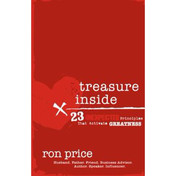 Pre-Owned Treasure Inside: 23 Unexpected Principles That Activate Greatness (Paperback) 1612060218 9781612060217