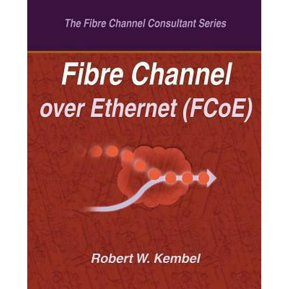 Pre-Owned Fibre Channel over Ethernet (FCoE) (Paperback) 0931836123 9780931836121