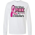 thumbnail image 3 of Inktastic Breast Cancer Awareness We Wear Pink in October Long Sleeve T-Shirt, 3 of 5