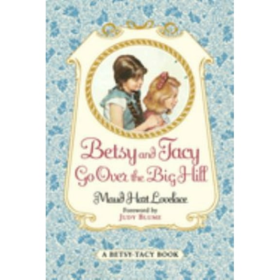 Pre-Owned Betsy and Tacy Go Over the Big Hill (Paperback) 0064400999 9780064400992