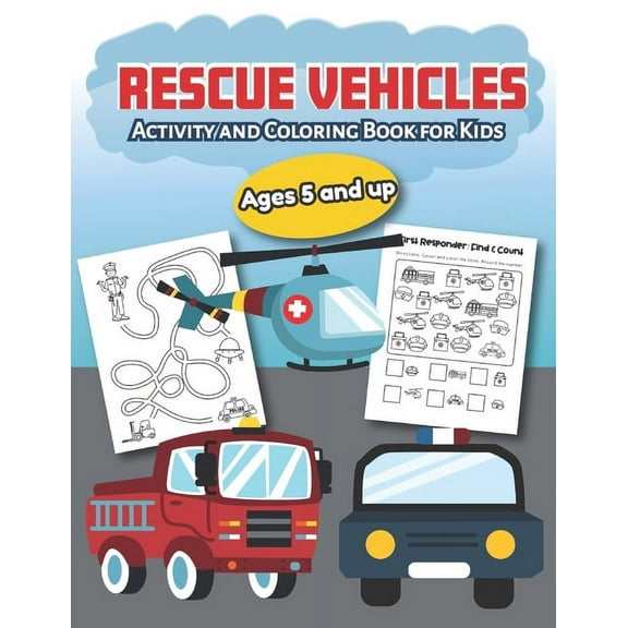 Rescue Vehicles Activity and Coloring Book for kids Ages 5 and up: Fun for boys and girls, Preschool, Kindergarten, (Paperback)