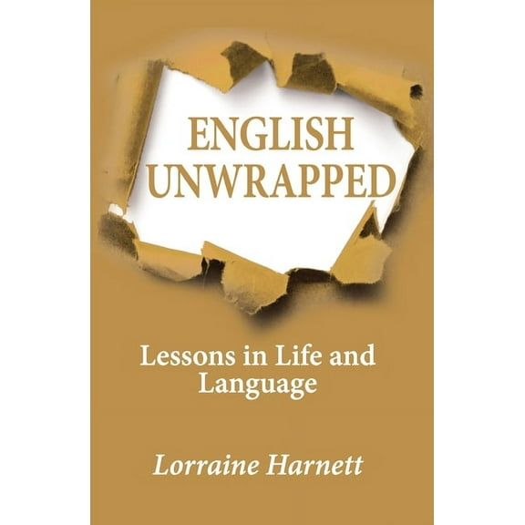 English Unwrapped : Lessons in Life and Language (Paperback)