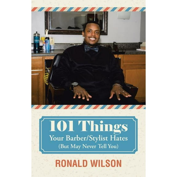 101 Things Your Barber/Stylist Hates (But May Never Tell You)