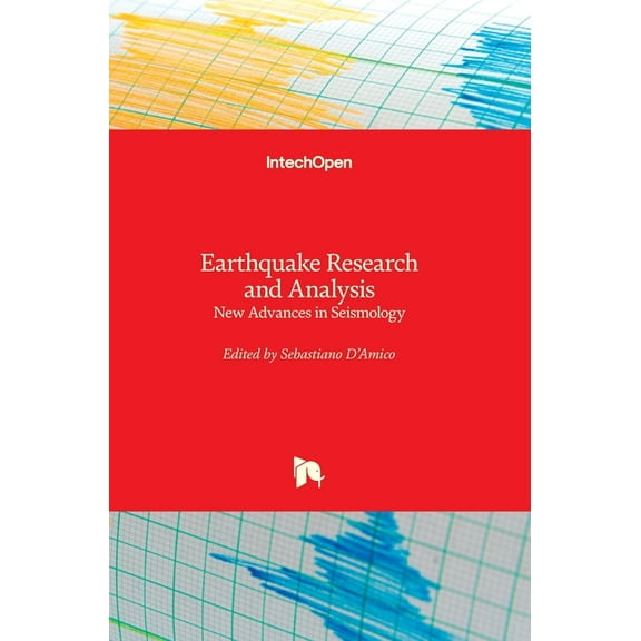 Earthquake Research and Analysis: New Advances in Seismology (Hardcover)