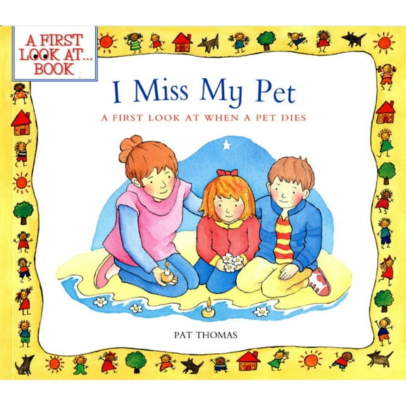 First Look At...Series I Miss My Pet: A First Look at When a Pet Dies, (Paperback)