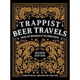 thumbnail image 2 of Trappist Beer Travels, Second Edition: Inside the Breweries of the Monasteries, (Hardcover), 2 of 2