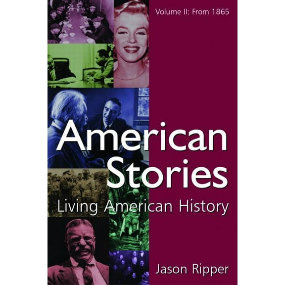 American Stories: Living American History: V. 2: From 1865, (Paperback)