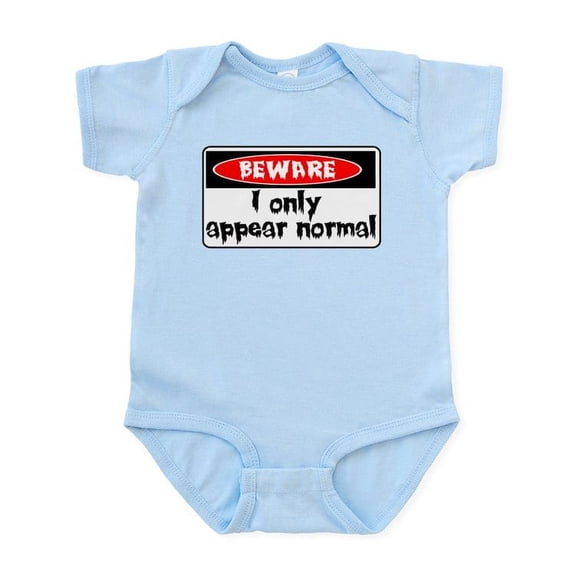 CafePress - I Only Seem Normal Infant Bodysuit - Baby Light Bodysuit, Size Newborn - 24 Months